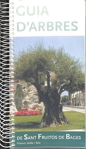 GUIA D'ARBRES DE SANT FRUITÓS DE BAGES (CATALÁN) | FLORENCI VALLÉS I SALA