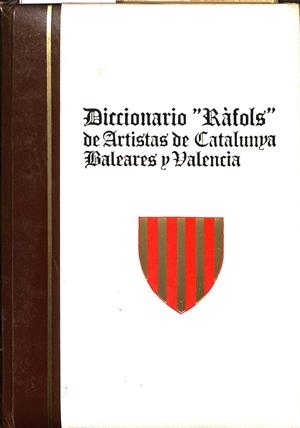 DICCIONARIO RÀFOLS DE ARTISTAS DE CATALUÑA, BALEARES Y VALENCIA TOMO II - C- L | AUTORES VARIOS