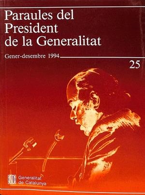 PARAULES DEL PRESIDENT DE LA GENERALITAT. GENER - DESEMBRE 1994 (CATALÁN) | PUJOL I SOLEY, JORDI