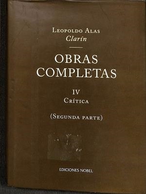 OBRAS COMPLETAS IV CRÍTICA (SEGUNDA PARTE) | LEOPOLDO ALAS CLARIN