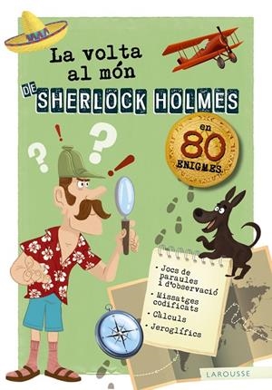 LA VOLTA AL MÓN DE SHERLOCK HOLMES (CATALÁN) | LAROUSSE EDITORIAL