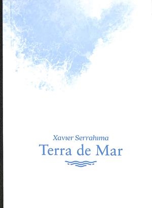 TERRA DE MAR (CATALÁN) | XAVIER SERRAHUMA
