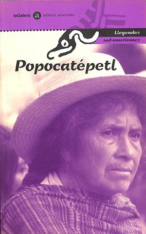 POPOCATÉPETL. LLEGENDES SUD-AMERICANES (CATALÁN) | DELGADO, JOSEP FRANCESC/DURAN, TERESA/JORDÀ, LOURDES