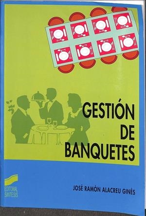 GESTIÓN DE BANQUETES | ALACREU GINÉS, JOSÉ RAMÓN