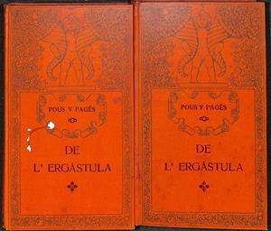 DE L'ERGÀSTULA - VOL. I -II (CATALÁN) | POUS Y PAGÉS