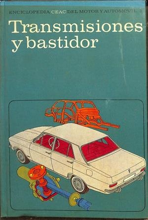 ENCICLOPEDIA CEAC DEL MOTOR Y AUTOMÓVIL Nº 5 TRANSMISIONES Y BASTIDOR | SEGUNDO ESTEVEZ MOLINOS, PERITO INDUSTRIAL