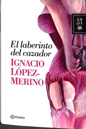 EL LABERINTO DEL CAZADOR | IGNACIO  LOPEZ MERINO