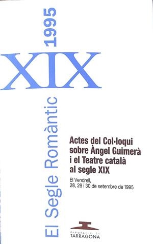 ACTES DEL COL-LOQUI SOBRE ANGEL GUIMERA I EL TEATRE CATALA AL SEGLE XIX (CATALÁN) | V.V.A