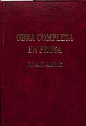 JOAN ARÚS OBRA COMPLETA EN PROSA (CATALÁN) | JOAN ARÚS I COLOMER