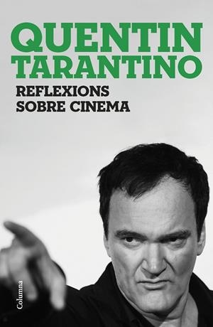 REFLEXIONS SOBRE CINEMA (CATALÁN) | TARANTINO, QUENTIN