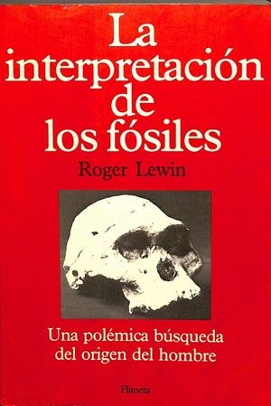 LA INTERPRETACIÓN DE LOS FÓSILES | ROGER LEWIN