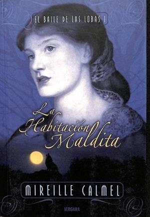 LA HABITACION MALDITA - EL BAILE DE LAS LOBAS (VOLUMEN I) | CALMEL, MIREILLE