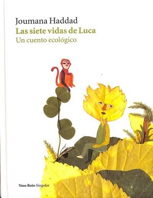 LAS SIETE VIDAS DE LUCA - UN CUENTO ECOLÓGICO | HADDAD, JOUMANA