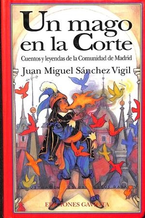 UN MAGO EN LA CORTE | JUAN MIGUEL SÁNCHEZ VIGIL