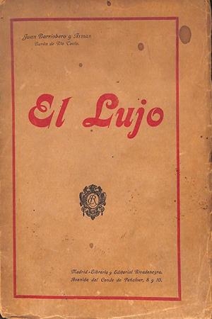 EL LUJO | JUAN BARRIOBERO Y ARMAS -  BARÁN DE RIO TOVÍA