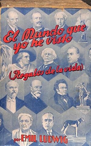 EL MUNDO QUE YO HE VISTO (REGALOS DE LA VIDA) | EMIL LUDWIG