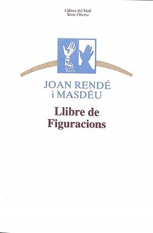 LLIBRE DE FIGURACIONS (CATALÁN) | JOAN RENDÉ I MASDÉU