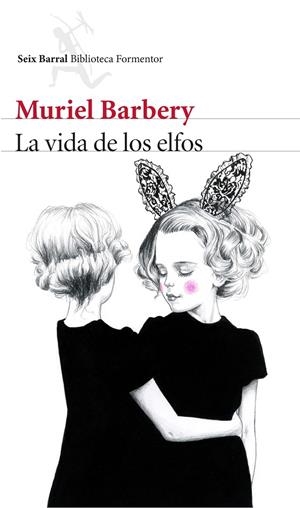 LA VIDA DE LOS ELFOS | BARBERY, MURIEL