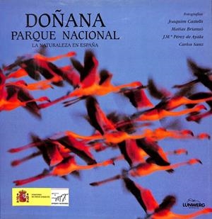 DOÑANA PARQUE NACIONAL - LA NATURALEZA EN ESPAÑA (CASTELLANO-INGLÉS) | J. CASTELLS,  M. BRIANSÓ, J.MªPEREZ DE AYALA. C. SANZ