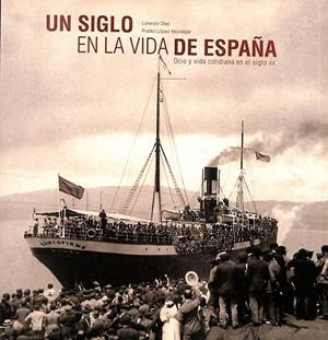UN SIGLO EN LA VIDA DE ESPAÑA | LORENZO DÍAZ, PUBLIO LÓPEZ MONDÉJAR