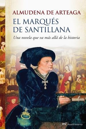 EL MARQUÉS DE SANTILLANA | ARTEAGA, ALMUDENA DE