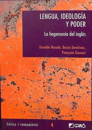 LENGUA, IDEOLOGÍA Y PODER | MACEDO, DONALDO/DENDRINOS, BESSIE/GOUNARI, PANAYOTA