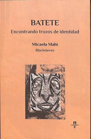 BATETE - ENCONTRANDO TROZOS DE IDENTIDAD | MAHI CUYAMI, MICAELA