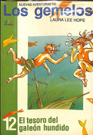LOS GEMELOS- EL TESORO DEL GALEÓN HUNDIDO Nº 12 (PRECINTADO) | LAURA LEE HOPE