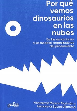 POR QUÉ VEMOS DINOSAURIOS EN LAS NUBES | MORENO MARIMÓN, MONTSERRAT/SASTRE VILARRASA, GENOVEVA