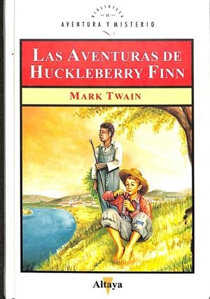 LAS AVENTURAS DE HUCKLEBERRY FINN | MARK TWAIN