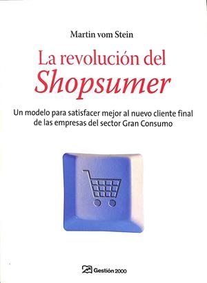 LA REVOLUCIÓN DEL SHOPSUMER | STEIN, MARTIN VOM