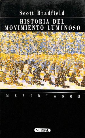 HISTORIA DEL MOVIMIENTO LUMINOSO | SCOTT BRADFIELD