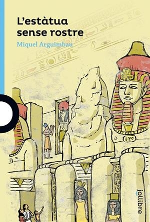 L'ESTÀTUA SENSE ROSTRE (CATALÁN) | ARGUIMBAU LATORRE, MIQUEL