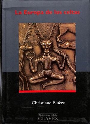 LA EUROPA DE LOS CELTAS | CHRISTIANE ELUÈRE