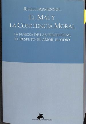 EL MAL Y LA CONCIECIA MORAL | ARMENGOL MILLANS, ROGELI/ARMENGOL MILLANS, ROGELI