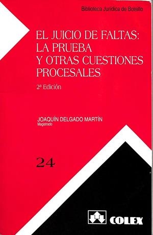 EL JUICIO DE FALTAS: LA PRUEBA Y OTRAS CUESTIONES PROCESALES | JOAQUIN DELGADO MARTIN