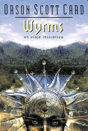 WYRMS, UN VIAJE INICIÁTICO | CARD, ORSON SCOTT