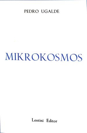 MIKROSKOSMOS | PEDRO UGALDE