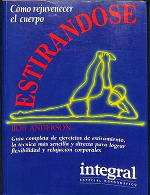 ESTIRÁNDOSE - CÓMO REJUVENECER EL CUERPO | BOB ANDERSON