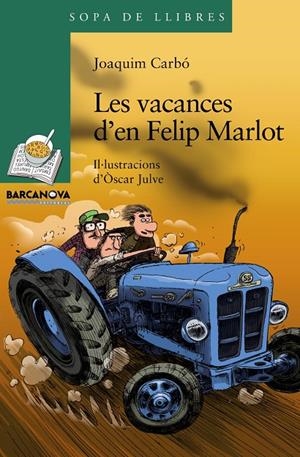 LES VACANCES D'EN FELIP MARLOT (CATALÁN) | CARBÓ, JOAQUIM