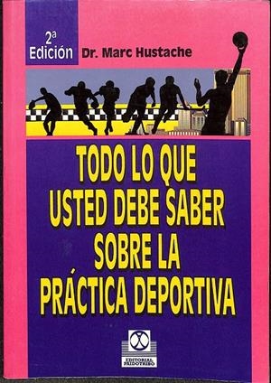 TODO LO QUE USTED DEBE SABER SOBRE LA PRÁCTICA DEPORTIVA | DR. MARC HUSTACHE