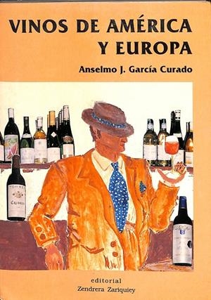 VINOS DE AMÉRICA Y EUROPA | ANSELMO J. GARCÍA CURADO