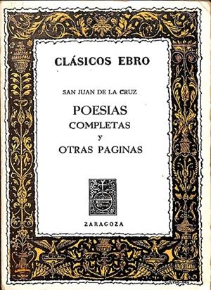 POESIAS COMPLETAS Y OTRAS PAGINAS - CLÁSICOS EBRO | SAN JUAN DE LA CRUZ