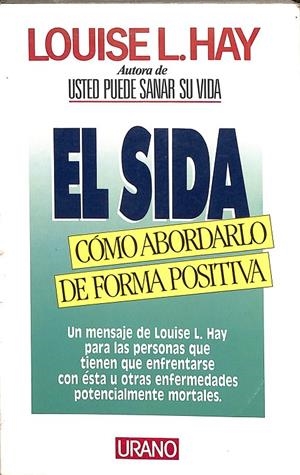 EL SIDA CÓMO ABORDARLO DE FORMA POSITIVA | LOUISE L.HAY