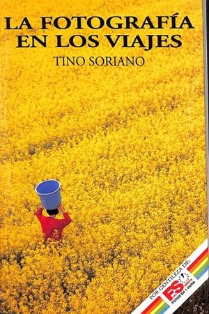 LA FOTOGRAFÍA EN LOS VIAJES | TINO SORIANO
