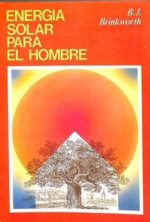ENERGIA SOLAR PARA EL HOMBRE | B.J. BRINKWORTH
