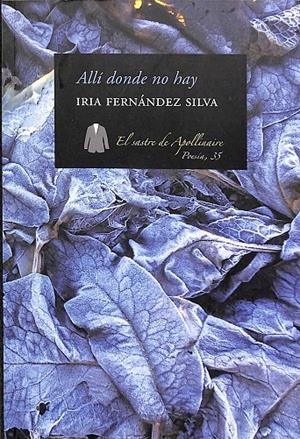 ALLÍ DONDE NO HAY | FERNÁNDEZ SILVA, IRIA