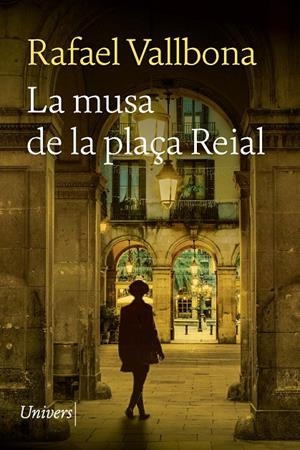 LA MUSA DE LA PLAÇA REIAL (CATALÁN) | VALLBONA, RAFAEL