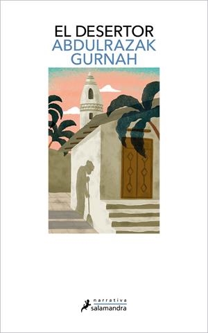 EL DESERTOR. PREMIO NOBEL DE LITERATURA 2021 | GURNAH, ABDULRAZAK
