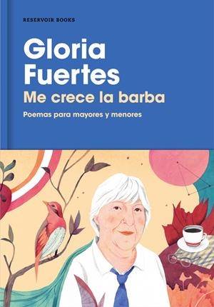 ME CRECE LA BARBA POEMAS PARA MAYORES Y MENORES | FUERTES, GLORIA